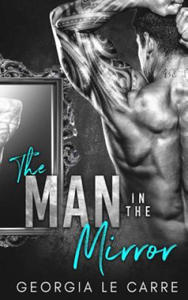 The Man in the Mirror: A Billionaire Romance - 2866280083