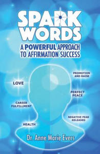 Spark Words: A Powerful Approach to Affirmation Success - 2875132107