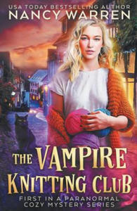 The Vampire Knitting Club: First in a Paranormal Cozy Mystery Series - 2877965414