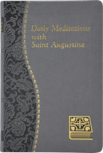 Daily Meditations with St. Augustine: Minute Meditations for Every Day Taken from the Writings of Saint Augustine - 2878171236