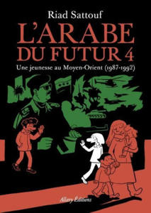 L'Arabe du futur 4/Une jeunesse au Moyen-Orient 1987-1992 - 2877613026