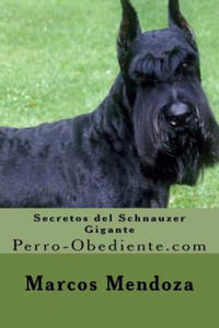 Secretos del Schnauzer Gigante: Perro-Obediente.com - 2869448328