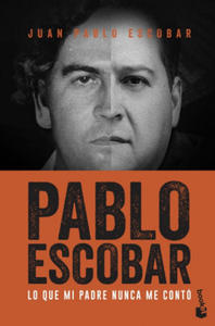 Pablo Escobar : lo que mi padre nunca me cont - 2861912560