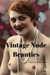 Vintage Nude Beauties: ber 100 Jahre alte Erotikbilder in Farbe - 2865223302