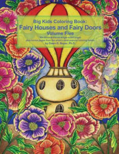 Big Kids Coloring Book Fairy Houses and Fairy Doors Volume Five - 2873614223