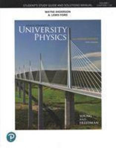 Student Study Guide and Solutions Manual for University Physics, Volume 1 (Chapters 1-20) - 2878880164