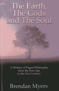 Earth, the Gods and the Soul - a History of Pagan Philosophy - 2875667148