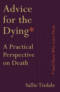 Advice for the Dying (and Those Who Love Them) - 2873787820