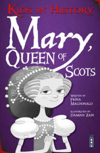 Kids in History: Mary, Queen of Scots - 2877488233