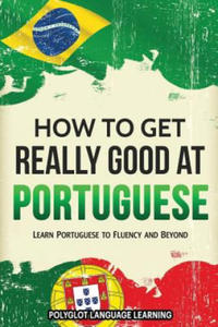 How to Get Really Good at Portuguese - 2877875555