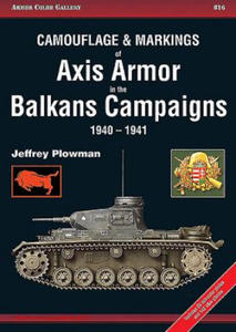 Camouflage and Markings of Axis Armor in the Balkans Campaigns 1940-1941 - 2878792081