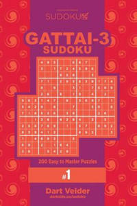 Sudoku Gattai-3 - 200 Easy to Master Puzzles 9x9 (Volume 1) - 2861933914