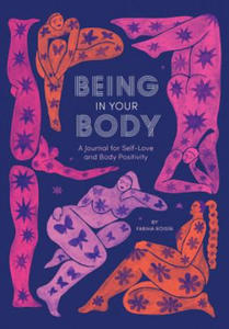 Being in Your Body (Guided Journal): A Journal for Self-Love and Body Positivity - 2871893158