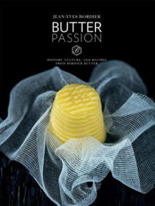 Butter Passion: History, Culture, and Recipes from Bordier Butter - 2877173921