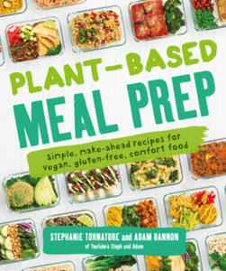 Plant-Based Meal Prep: Simple, Make-Ahead Recipes for Vegan, Gluten-Free, Comfort Food - 2875680176