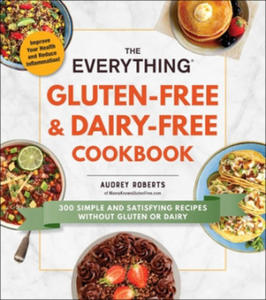 Everything Gluten-Free & Dairy-Free Cookbook - 2866254551