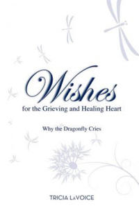 Wishes for the Grieving and Healing Heart - 2867100532