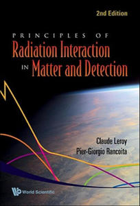 Principles Of Radiation Interaction In Matter And Detection (2nd Edition) - 2876335089