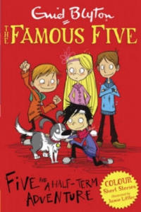 Famous Five Colour Short Stories: Five and a Half-Term Adventure - 2871600232