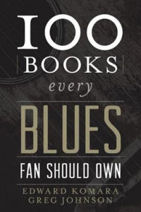 100 Books Every Blues Fan Should Own - 2866523263