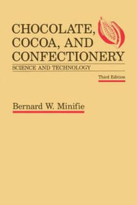 Chocolate, Cocoa and Confectionery: Science and Technology - 2867112639