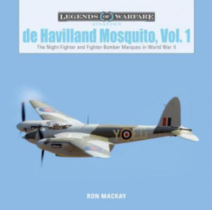 De Havilland Mosquito, Vol. 1: The Night-Fighter and Fighter-Bomber Marques in World War II - 2878876425