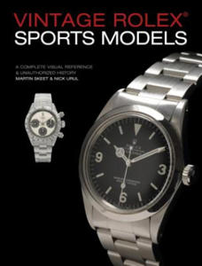 Vintage Rolex Sports Models, 4th Edition: A Complete Visual Reference & Unauthorized History - 2878779896