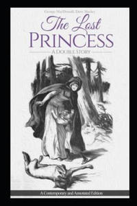 The Lost Princess: A Double Story or the Wise Woman: A Parable: A Contemporary and Annotated Edition - 2875230731