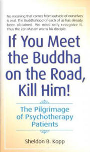 If You Meet the Buddha on the Road, Kill Him - 2878771854