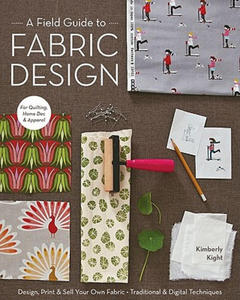 Field Guide To Fabric Design - 2878302267