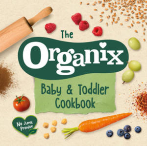 Organix Baby and Toddler Cookbook - 2878171359