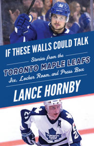 If These Walls Could Talk: Toronto Maple Leafs - 2874446545