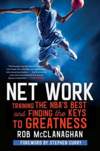 Net Work: Training the Nba's Best and Finding the Keys to Greatness - 2878800115