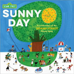 Sunny Day: A Celebration of the Sesame Street Theme Song - 2870492520