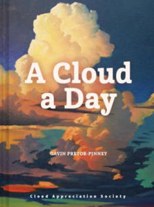 A Cloud a Day: (Cloud Appreciation Society Book, Uplifting Positive Gift, Cloud Art Book, Daydreamers Book) - 2864705472