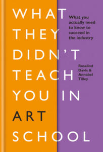 What They Didn't Teach You in Art School - 2878308962