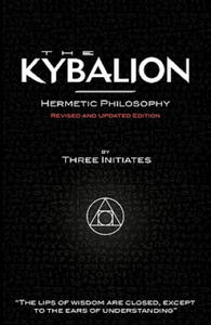 Kybalion - Hermetic Philosophy - Revised and Updated Edition - 2866513302