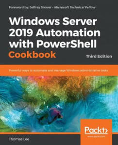 Windows Server 2019 Automation with PowerShell Cookbook - 2862005111