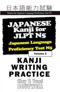 Japanese Kanji for Jlpt N5 Writing Practice: Master the Japanese Language Proficiency Test N5 - 2868251298