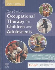 Case-Smith's Occupational Therapy for Children and Adolescents - 2861912201