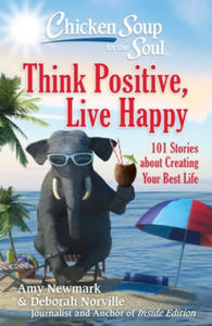 Chicken Soup for the Soul: Think Positive, Live Happy - 2875799389