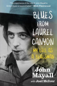 Blues From Laurel Canyon: My Life as a Bluesman - 2878164284