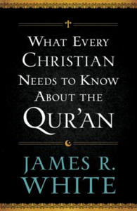 What Every Christian Needs to Know About the Qur'an - 2862618977