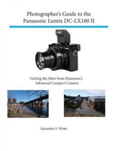 Photographer's Guide to the Panasonic Lumix Dc-Lx100 II - 2870878314