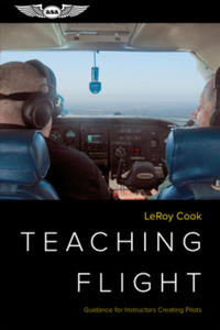 Teaching Flight: Guidance for Instructors Creating Pilots - 2873991101