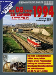 EK-Themen 57: Die Deutsche Bahn vor 25 Jahren - 1994 Ausgabe Ost - 2877756052