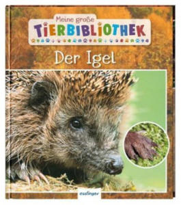 Meine groe Tierbibliothek: Der Igel - 2876832739