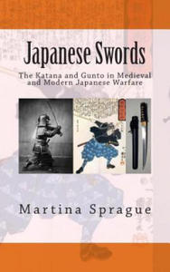 Japanese Swords: The Katana and Gunto in Medieval and Modern Japanese Warfare - 2861979441