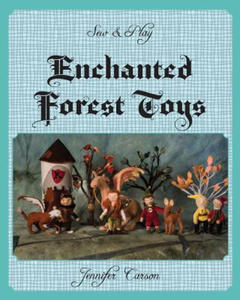 Sew and Play: Enchanted Forest Toys - 2865543302