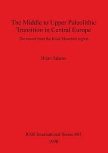 Middle to Upper Palaeolithic Transition in Central Europe - 2867129345